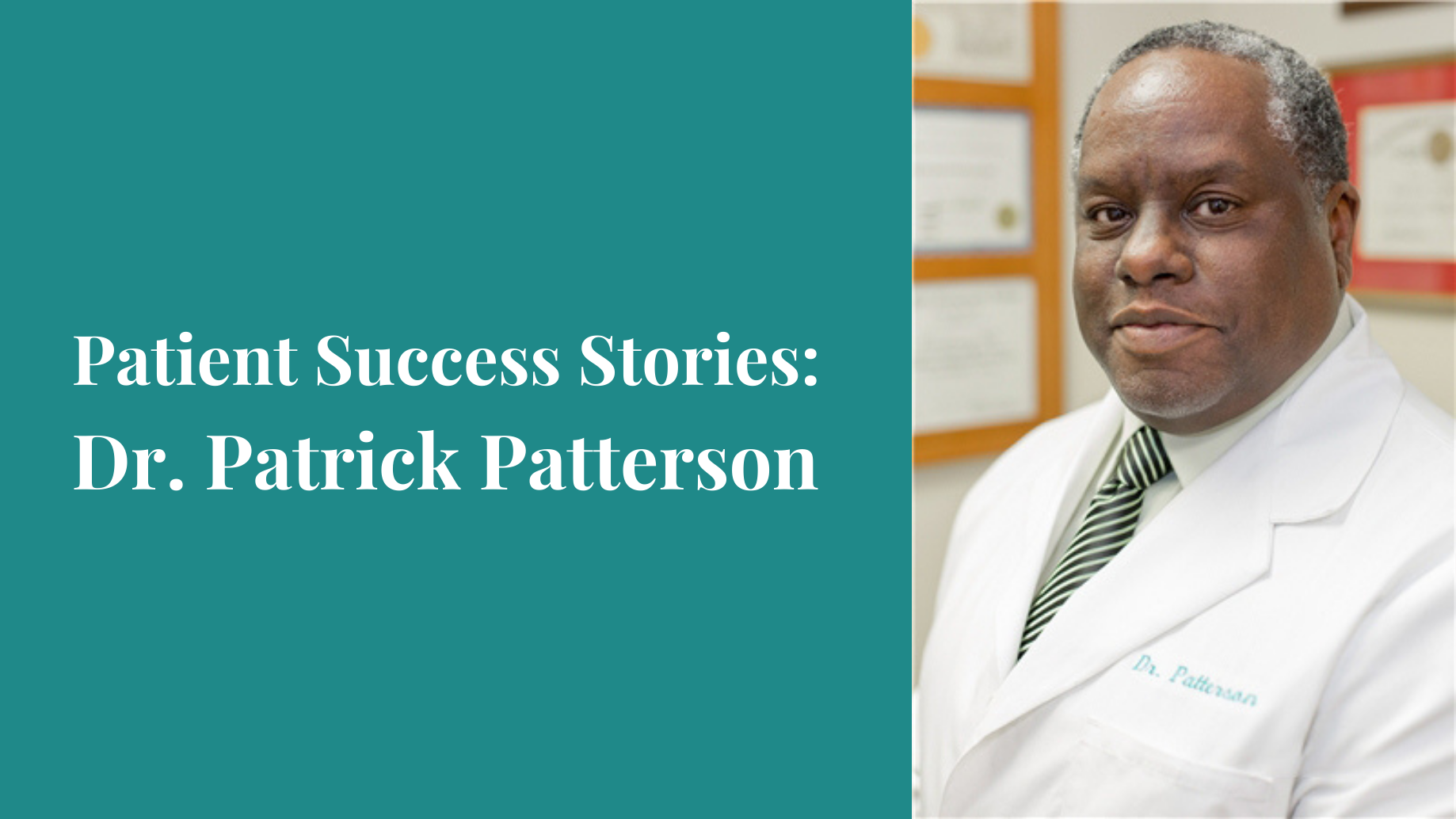 Patient Success Stories - Dr. Patterson