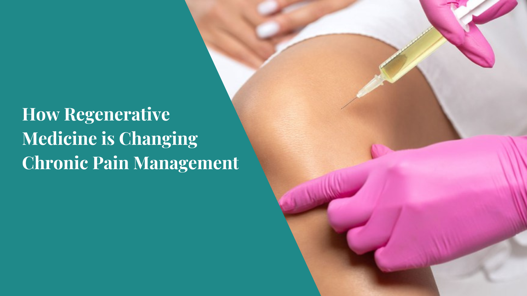 How Regenerative Medicine is Revolutionizing Chronic Pain Management